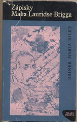 RILKE; RAINER MARIA: ZÁPISKY MALTA LAURIDSE BRIGGA.  - 1967. Obálka SIVKO.