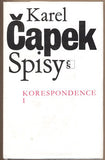 ČAPEK; KAREL: KORESPONDENCE I. - 1993. Spisy Karla Čapka. /kč/