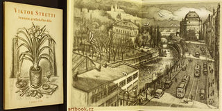 Stretti - NOVÁK; ARTHUR: VIKTOR STRETTI. SEZNAM GRAFICKÉHO DÍLA. - 1938. Hollar. Litografie; /Praha/soupis/