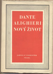 DANTE; ALIGHIERI: NOVÝ ŽIVOT. - 1945. Kresba ANTONÍN PROCHÁZKA.