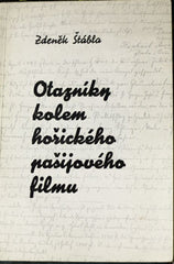 ŠTÁBLA; ZDENĚK: OTAZNÍKY KOLEM HOŘICKÉHO PAŠIJOVÉHO FILMU. -  1971. /film/divadlo/německé amatérské divadlo na Šumavě/