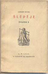 DEML; JAKUB: ŠLÉPĚJE. Sv. X. - 1928. Podpis autora.