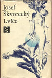 ŠKVORECKÝ; JOSEF: LVÍČE. - 1969. 1. vyd. Obálka LAŠTOVKA. /60/