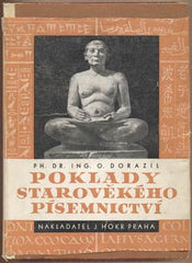 DORAZIL; OTAKAR: POKLADY STAROVĚKÉHO PÍSEMNICTVÍ. - 1947. Podpis autora.