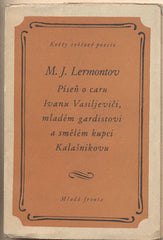 LERMONTOV M. J.: PÍSEŇ O CARU IVANU VASILJEVIČI; - 1951. Květy světové poesie.