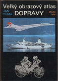 TŮMA; JAN: VELKÝ OBRAZOVÝ ATLAS DOPRAVY. - 1984. /doprava/