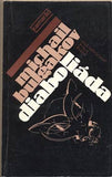 BULGAKOV; MICHAIL: DIABOLIÁDA. - 1985. Ilustrace MUSATOVÁ.