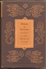 TOMÁŠ ZE ŠTÍTNÉHO: KNÍŽKY O HŘE ŠACHOVÉ A JINÉ. - 1956. Živá díla minulosti. /šachy/