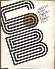 6. BIENÁLE UŽITÉ GRAFIKY BRNO 1974. - 1974. Mezinárodní výstava ilustrace a knižní grafiky.  /katalog/