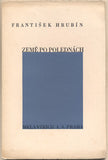 HRUBÍN; FRANTIŠEK: ZEMĚ PO POLEDNÁCH. - 1937.