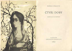 NĚMCOVÁ; BOŽENA: ČTYŘI DOBY. - 1962. Faksimile rukopisu. Edice Dokumenty. Ilustrace JIŘINCOVÁ.