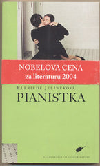 JELINEKOVÁ; ELFRIEDE: PIANISTKA. - 2004. Obálka DIDUNYK.