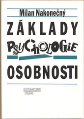 NEKONEČNÝ; MILAN: ZÁKLADY PSYCHOLOGIE OSOBNOSTI.  - 1993. /psychologie/