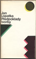 LOPATKA; JAN: PŘEDPOKLADY TVORBY. - 1991. Předmluva V. Havel.