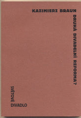 KAZIMIER; BRAUN: DRUHÁ DIVADELNÍ REFORMA ? - 1993. Světové divadlo.
