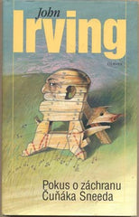 IRVING; JOHN: POKUS O ZÁCHRANU ČUŇÁKA SNEEDA. - 2004.