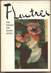 PERRUCHOT; HENRI: ŽIVOT TOULOUSE - LAUTRECA. - 1969.