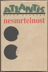 KUNDERA; MILAN: NESMRTELNOST. - 1993.  1. české vyd.