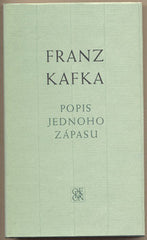 KAFKA; FRANZ: POPIS JEDNOHO ZÁPASU. - 1991. Novely; črty; aforismy z pozůstalosti.