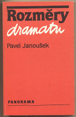 JANOUŠEK; PAVEL: ROZMĚRY DRAMATU. - 1989. Autorský subjekt a vývojové proměny čes. meziválečného dramatu. /divadlo/