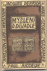 MYŠLENÍ O DIVADLE II. - 1993. Derida. Gadamer. Ricoeur. Arendtová. /filozofie/divadlo/