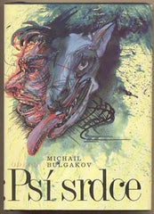 BULGAKOV; MICHAIL: PSÍ SRDCE. - 1989. Ilustrace MICHAEL RITTSTEIN.