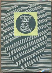 HÁLEK; VÍTĚZSLAV: SRDCE PÍSNĚMI DOTÝKANÉ. - 1974. Květy poezie.