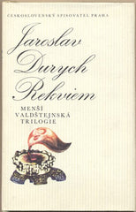 DURYCH; JAROSLAV: REKVIEM. - 1989. Menší valdštejnská trilogie. Slunovrat. Kresby JAN KUDLÁČEK.
