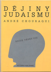 CHOURAQUI; ANDRÉ: DĚJINY JUDAISMU. - 1995. /historie/