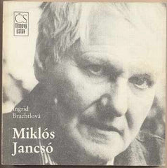 Jancsó - BRACHTLOVÁ; INGRID: MIKLÓS JANCSÓ. - 1990. /film/režie/