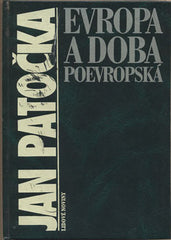 PATOČKA; JAN: EVROPA A DOBA POEVROPSKÁ. - 1992. filosofie/