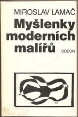 LAMAČ; MIROSLAV: MYŠLENKY MODERNÍCH MALÍŘŮ.  - 1989. /od Cézana po Dalího/