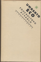 ECO; UMBERTO: FOUCAULTOVO KYVADLO. - 1991.  Přeložil Zdeněk Frýbort.