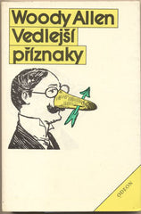 ALLEN; WOODY: VEDLEJŠÍ PŘÍZNAKY. - 1985. Obálka JAROŠ. Soudobá světová próza.