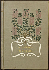 ERBEN; KAREL JAROMÍR. KYTICE Z POVĚSTÍ NÁRODNÍCH.  - 1901. Otto.  Literárně-historický úvod napsal Ladislav Quis. /poezie/