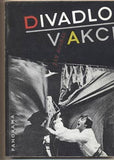 DVOŘÁK; JAN: DIVADLO V AKCI. - 1988. /divadlo/