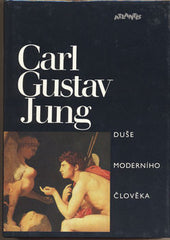 JUNG; CARL GUSTAV: DUŠE MODERNÍHO ČLOVĚKA. - 1994. /filozofie/psychologie/