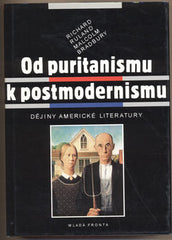 RULAND; RICHARD; BRADBURY; MALCOLM: OD PURITANISMU K POSTMODERNISMU. - 1997. Dějiny americké literatury.