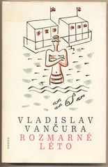 VANČURA; VLADISLAV: ROZMARNÉ LÉTO. - 1986. Ilustrace JOSEF ČAPEK.