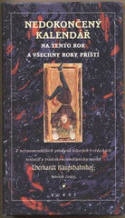 HAUPTBAHNHOF; EBERHARDT: NEDOKONČENÝ KALENDÁŘ NA TENTO ROK A VŠECHNY ROKY PŘÍŠTÍ. - 1994. Torst.  Grafická úprava ROBERT V. NOVÁK.