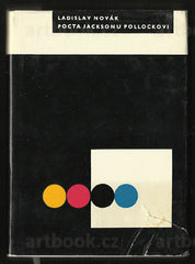 NOVÁK; LADISLAV: POCTA JACKSONU POLLOCKOVI. - 1968. Edice současné poezie 'Cesty' sv. 79. /60/