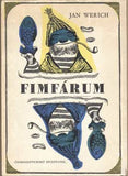 WERICH; JAN: FIMFÁRUM. - 1963. Ilustrace JIŘÍ TRNKA.  Úprava ZDENEK SEYDL.