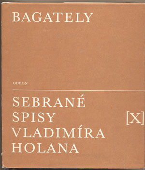 1988. Blouznivý vějíř; Triumf smrti; O lidové poezii. Typografie OLDŘICH HLAVSA.