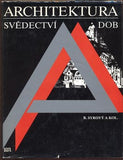 SYROVÝ; BOHUSLAV: ARCHITEKTURA SVĚDECTVÍ DOB. - 1987. Přehled vývoje stavitelství a architektury. Vazba KAREL LODR. /architektura/
