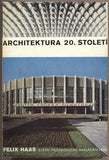 HAAS; FELIX: ARCHITEKTURA 20. STOLETÍ. - 1978. Obálka MILOSLAV FULÍN. /architektura/