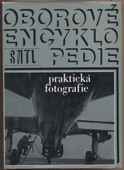 PRAKTICKÁ FOTOGRAFIE. - 1973. Oborové encyklopedie. Obálka ZDENĚK ZIEGLER. /fotografické techniky/