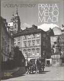 SITENSKÝ; LADISLAV: PRAHA MÉHO MLÁDÍ. - 1989. Rodné kraje.