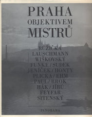 PRAHA OBJEKTIVEM MISTRŮ.  - 1983.  Růžička; Lauschmann; Wiškovský; Funke; Sudek; Jeníček; Honty; Plicka; Ehm; Paul; Brok; Hák; J