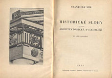 MÍK; FRANTIŠEK: HISTORICKÉ SLOHY - ARCHITEKTONICKÉ TVAROSLOVÍ. - 1933. /architektura/