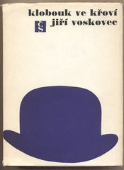 VOSKOVEC; JIŘÍ: KLOBOUK VE KŘOVÍ. - 1966. Výbor veršů V +W (1927 - 1947). /V+W/